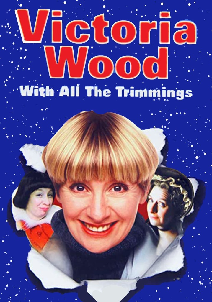 Victoria Wood with All the Trimmings