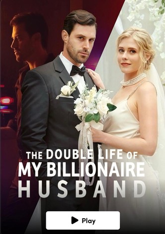 The Double Life of My Billionaire Husband