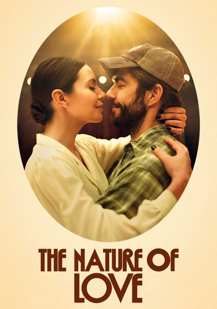 The Nature of Love streaming where to watch online?