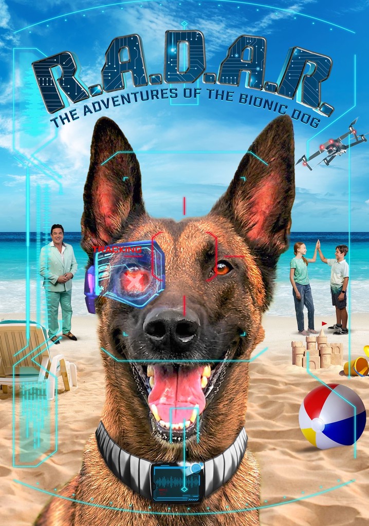 R.A.D.A.R.: The Adventures of the Bionic Dog streaming - JustWatch