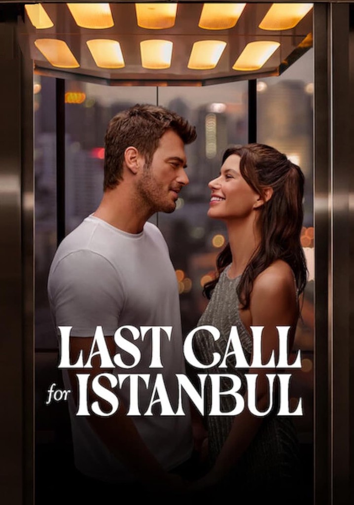Last Call for Istanbul streaming where to watch online?