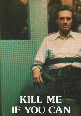 Kill Me If You Can