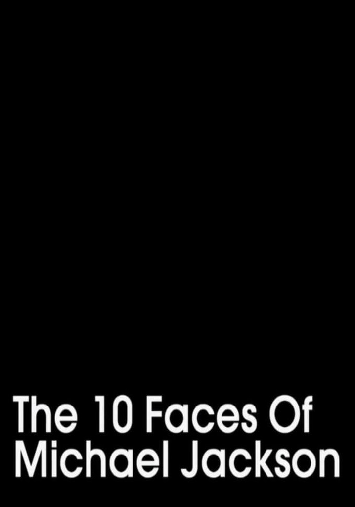 The 10 Faces of Michael Jackson