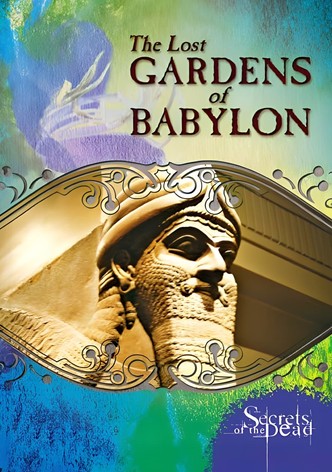 The Lost Gardens of Babylon