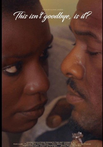 This Isn't Goodbye, Is It?