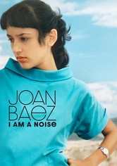 Joan Baez: I Am a Noise