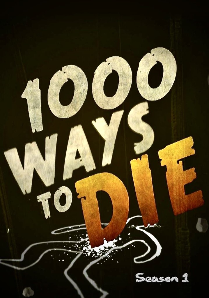 1000 Ways To Die Episodes Watch Online Free 1000 Ways to Die Season 1 - watch episodes streaming online