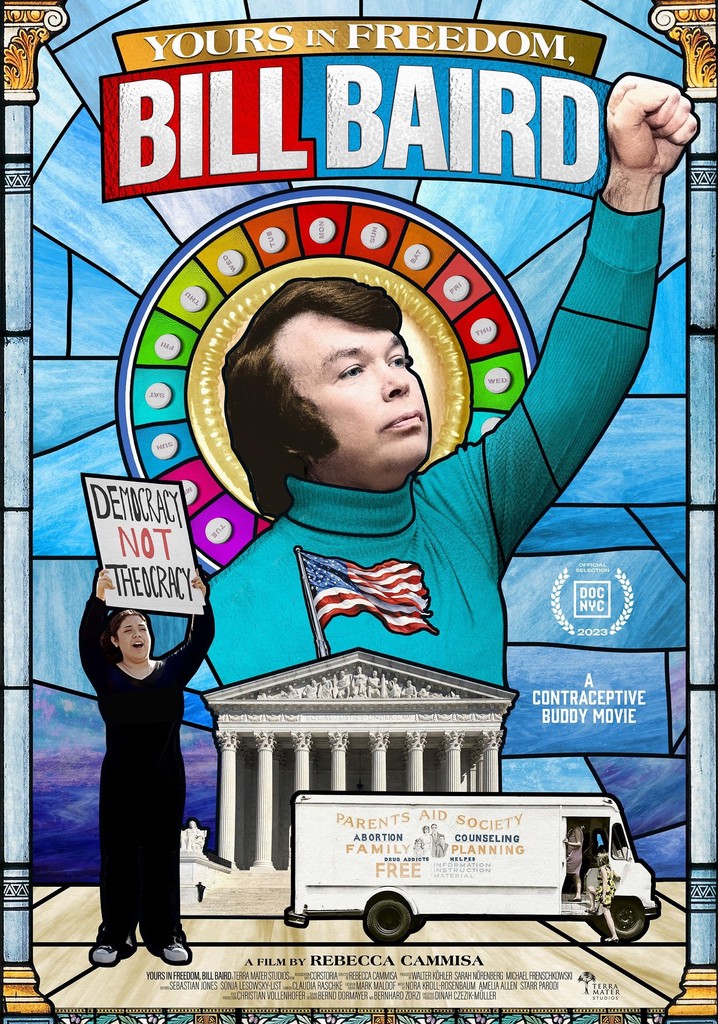 Yours in Freedom, Bill Baird