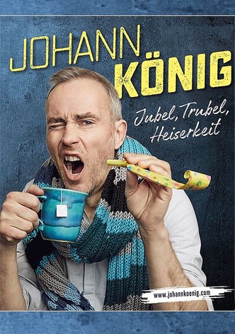 Johann König - Jubel, Trubel, Heiserkeit