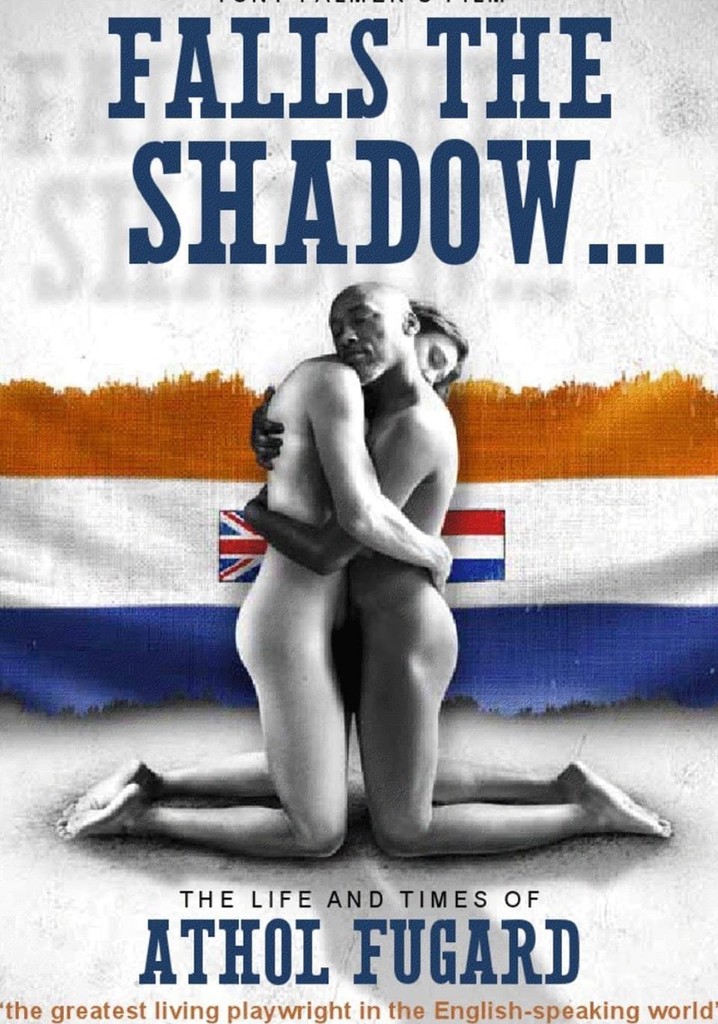 Falls the Shadow: The Life and Times of Athol Fugard