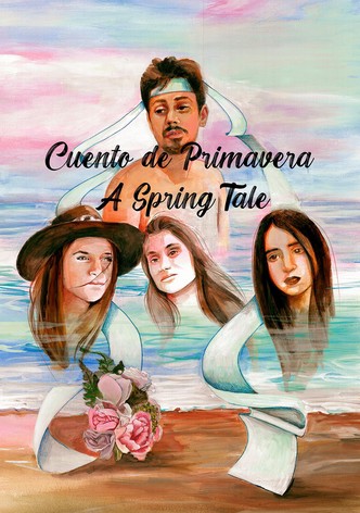 Cuento de Primavera: A Spring Tale