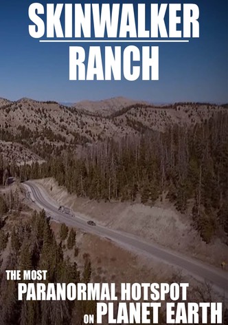 Skinwalker Ranch: The Most Paranormal Hotspot on Planet Earth
