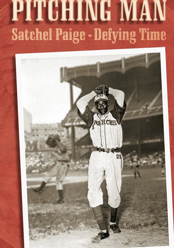 Pitching Man: Satchel Paige Defying Time