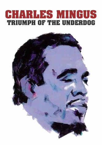 Charles Mingus: Triumph of the Underdog
