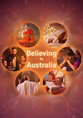 Believing In Australia - Season 1
