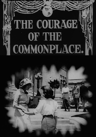 The Courage of the Commonplace