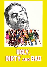 Ugly, Dirty and Bad