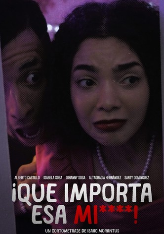¡Que Importa Esa M*****!