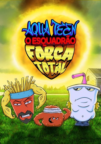 Aqua Teen: O Esquadrão Força Total