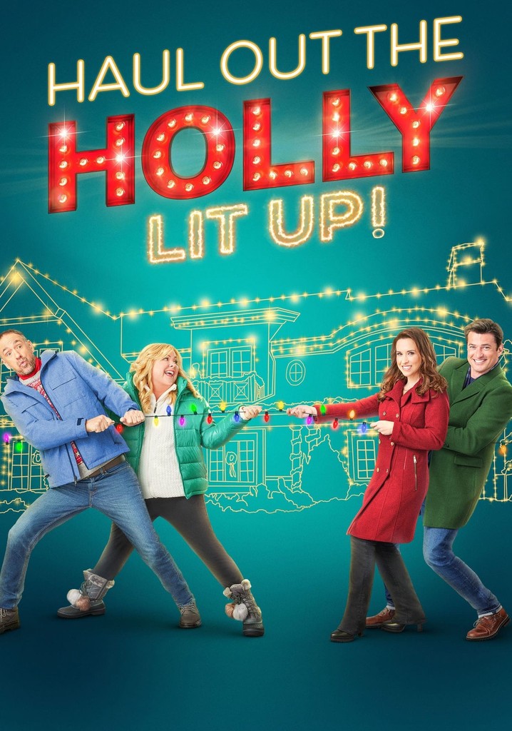 Haul Out the Holly Lit Up streaming watch online