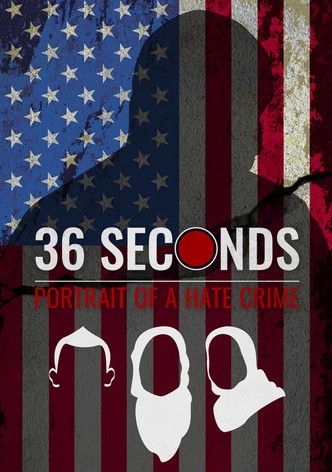 36 Seconds: Portrait of a Hate Crime