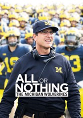 All or Nothing: The Michigan Wolverines