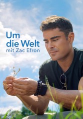 Um die Welt mit Zac Efron