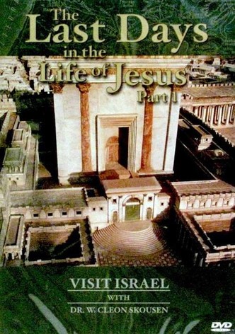 Visit israel with Dr. W. Cleon Skousen - The Last Days in the Life of Jesus (Part 1)