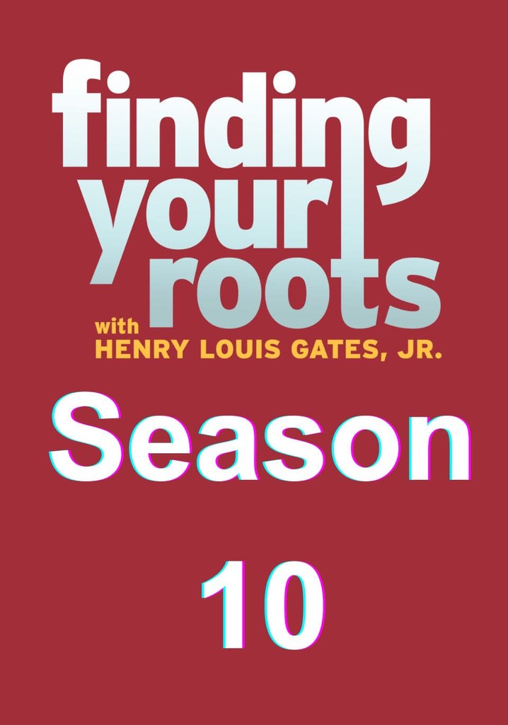 Finding Your Roots Season 10 watch episodes streaming online