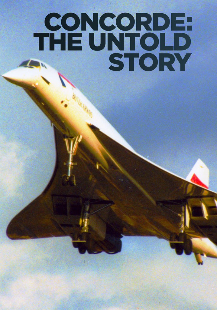 Concorde: The Untold Story - streaming online