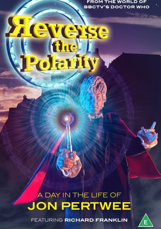 Reverse the Polarity: A Day in the Life of Jon Pertwee