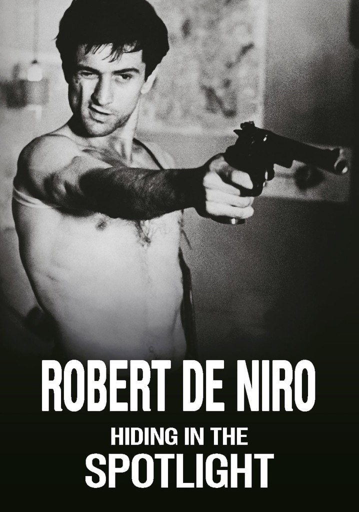 Robert De Niro: Hiding in the Spotlight