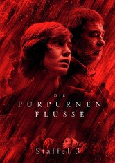 Die purpurnen Flüsse - Die purpurnen Flüsse, Staffel 3