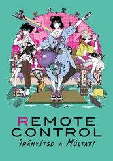 Remote control: Irányítsd a múltat!