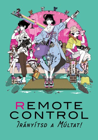 Remote control: Irányítsd a múltat!
