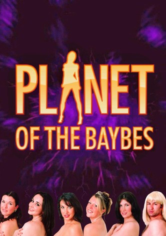 Planet of the Baybes