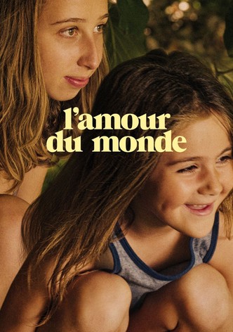 L'Amour Du Monde - Sehnsucht nach der Welt