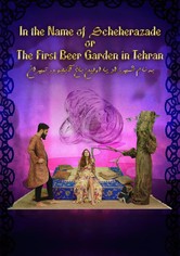 In the Name of Scheherazade or the First Beergarden in Tehran