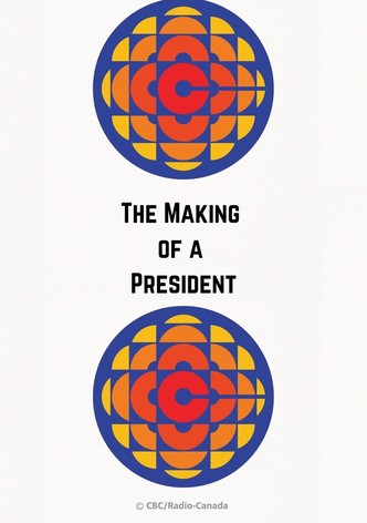 The Making of a President