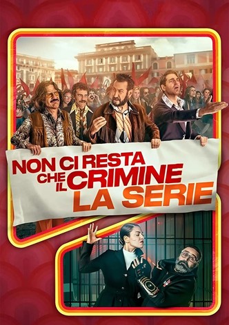 Non ci resta che il crimine - La serie