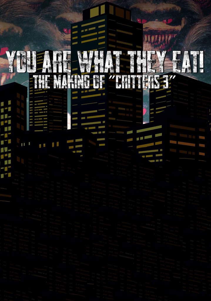 You Are What They Eat: The Making of Critters 3
