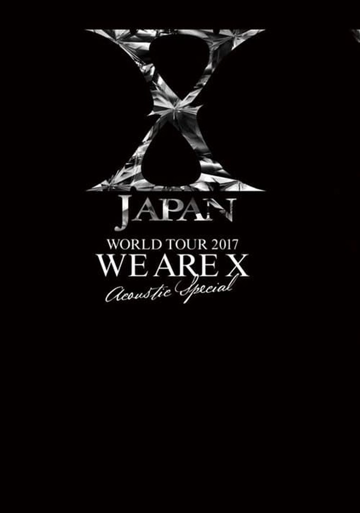 X JAPAN WORLD TOUR 2017 WE ARE X  Acoustic Special Miracle