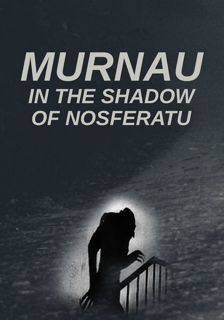 Murnau: In the Shadow of Nosferatu