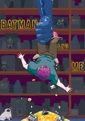 Batman and Me