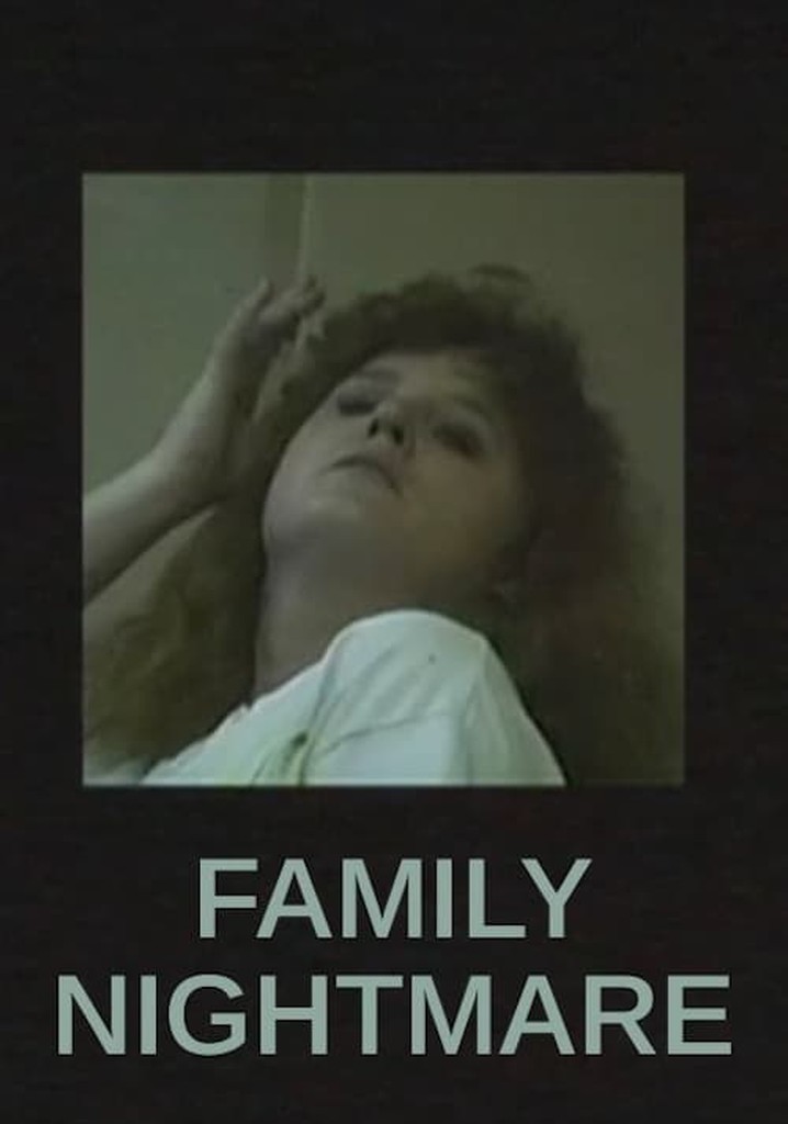 Family Nightmare