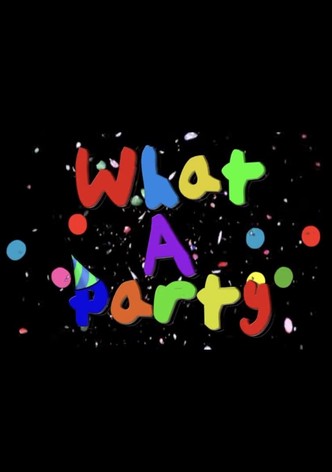 What a Party!
