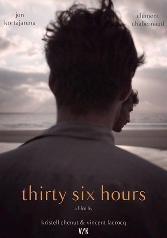 Thirty-Six Hours