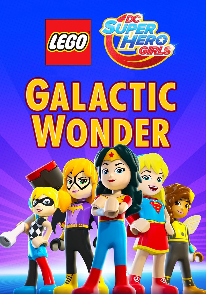 LEGO DC Super Hero Girls: Galactic Wonder