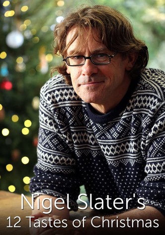 Nigel Slater's 12 Tastes of Christmas