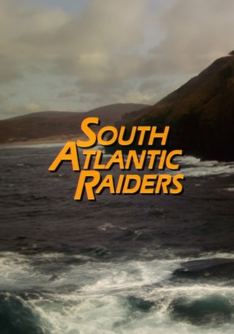 South Atlantic Raiders: Part 1